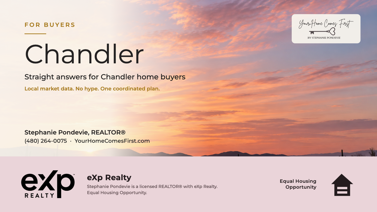 Your Home Comes First, Chandler, Arizona real estate with Stephanie Pondevie, eXp Realty